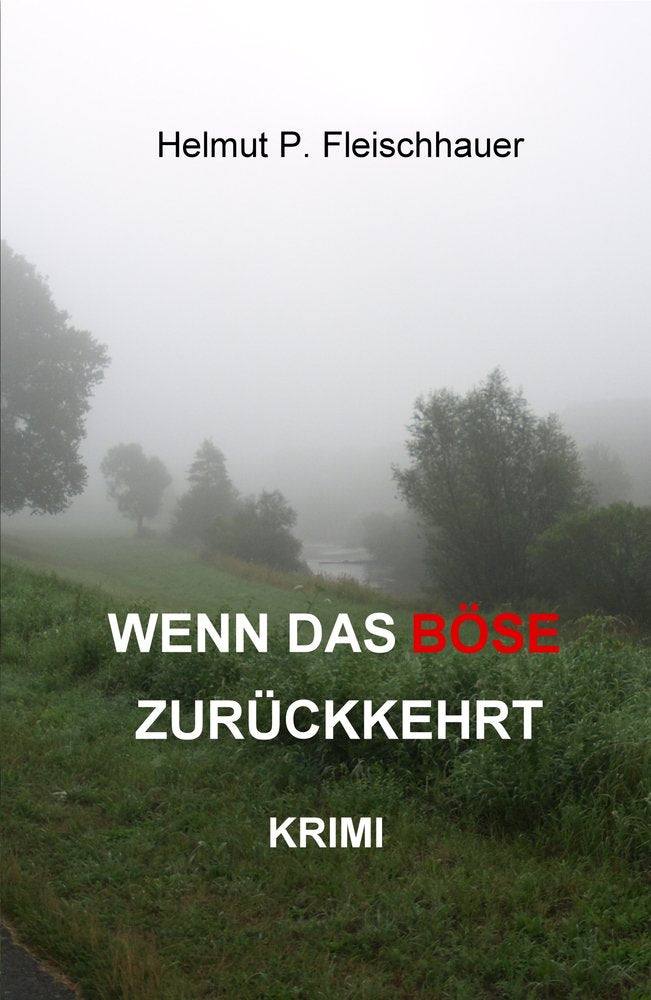 Wenn das Böse zurückkehrt von Helmut P. Fleischhauer Book Books