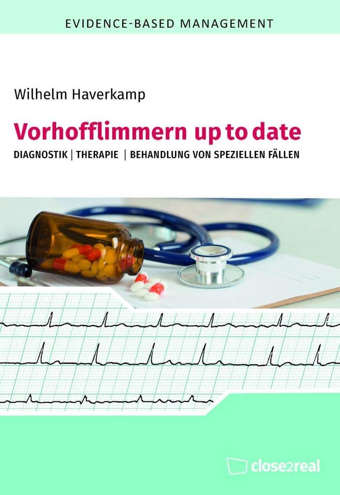 Vorhofflimmern up to date: Diagnostik I Therapie I Behandlung von speziellen Fällen Medicine
