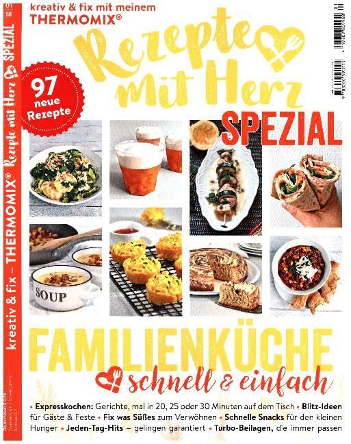 Rezepte mit Herz SPEZIAL - Familienküche schnell & einfach: Kreativ & fix mit meinem Thermomix. 97 neue Rezepte Cooking & Enjoying