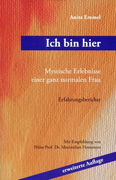 Ich bin hier: Mystische Erlebnisse einer ganz normalen Frau Inspiring women