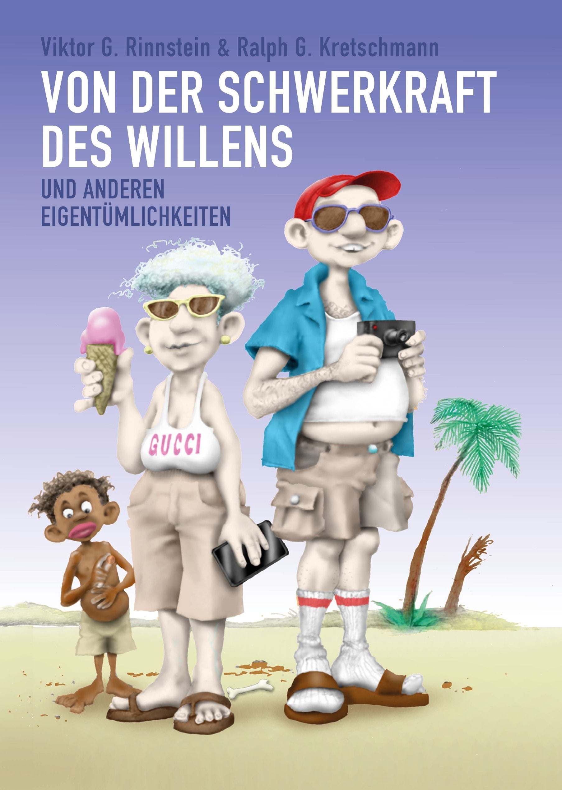 Von der Schwerkraft des Willens: und anderen Eigentümlichkeiten Social Sciences