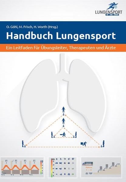Handbuch Lungensport: Ein Leitfaden für Übungsleiter, Therapeuten und Ärzte Medicine