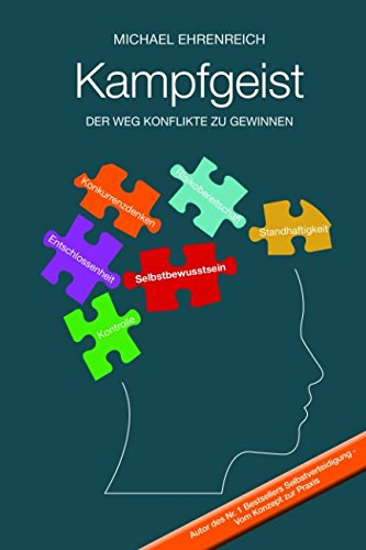 Kampfgeist: Der Weg Konflikte zu gewinnen Self-help