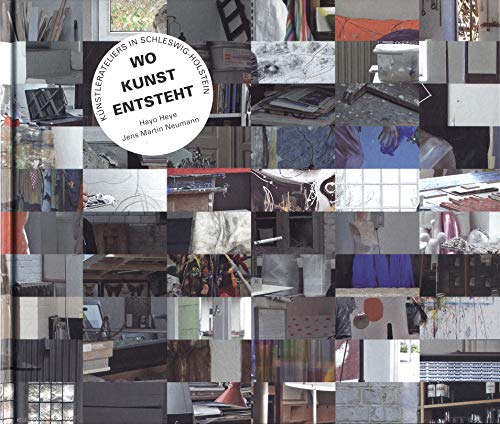 Wo Kunst entsteht - 60 Künstlerateliers in Schleswig-Holstein Books