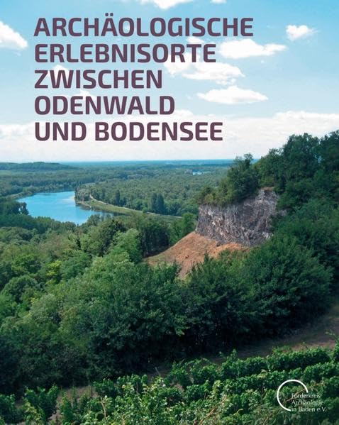Archäologische Erlebnisorte zwischen Odenwald und Bodensee Natural Sciences