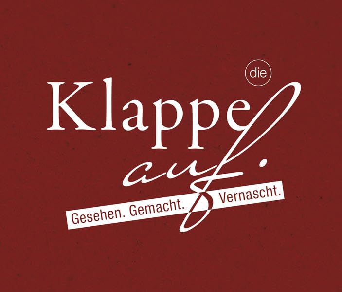 die Klappe auf: Gesehen. Gemacht. Vernascht. Leisure, Home & Garden