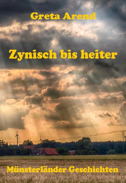 Zynisch bis heiter: Münsterländer Geschichten Contemporary literature