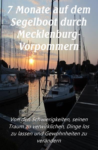 7 Monate auf dem Segelboot durch Mecklenburg-Vorpommern Travelogues