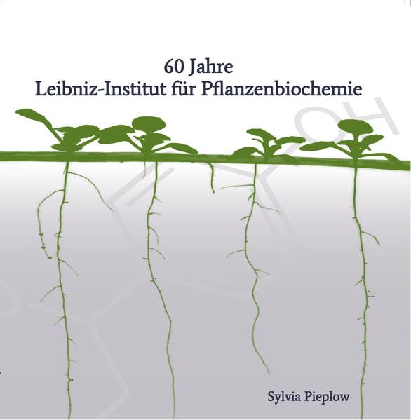60 Jahre Leibniz-Institut für Pflanzenbiochemie Medicine