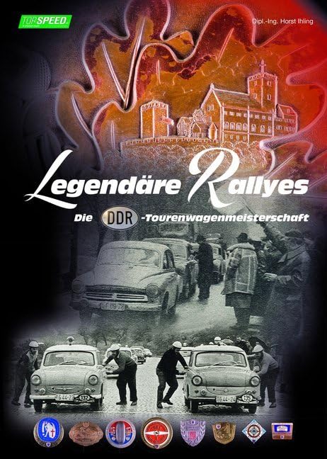 Legendäre Rallyes: Die DDR-Tourenwagenmeisterschaft Fiction