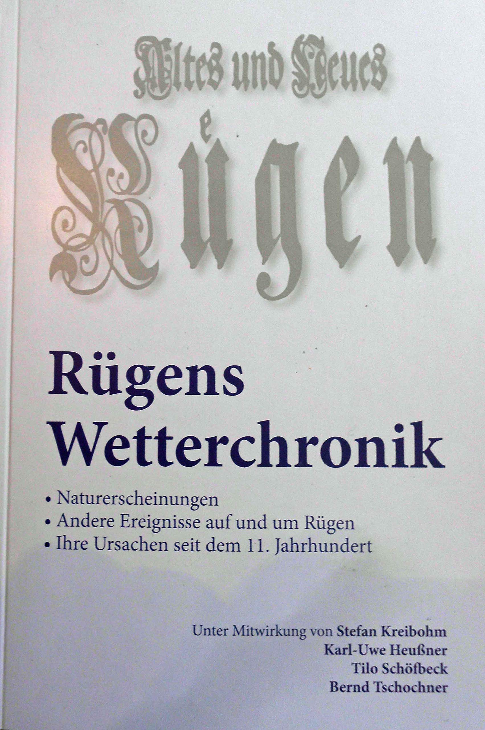 Rügens Wetterchronik: Naturereignisse der letzten 1000 Jahre - ihre Ursachen und Folgen Business & Technology