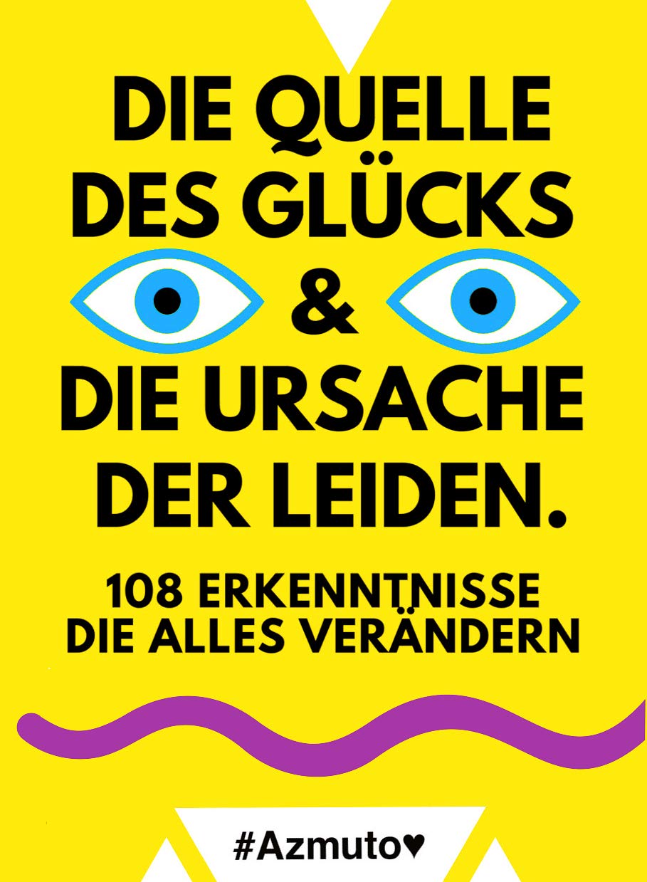 Die Quelle des Glücks und die Ursache der Leiden Lifestyle