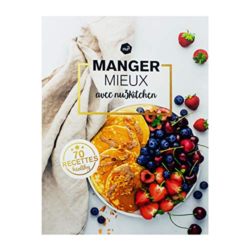 nu3 Mieux manger avec nu3Kitchen, livre de 70 recettes tendances pour démarrer l'année en forme book