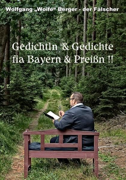 Gedichtln & Gediche fia Bayern & Preißn: Neue Gedichte mit Witz, Hintersinn und viel Humor book