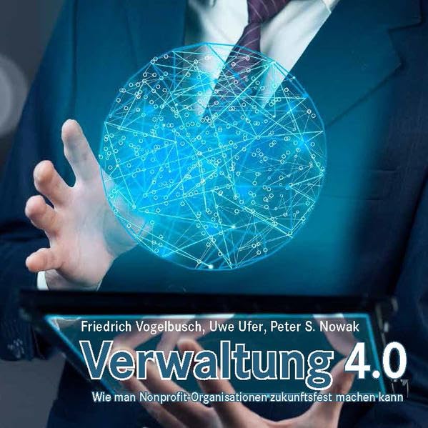 Verwaltung 4.0 - Wie man Nonprofit-Organisationen zukunftsfest machen kann Computer Science