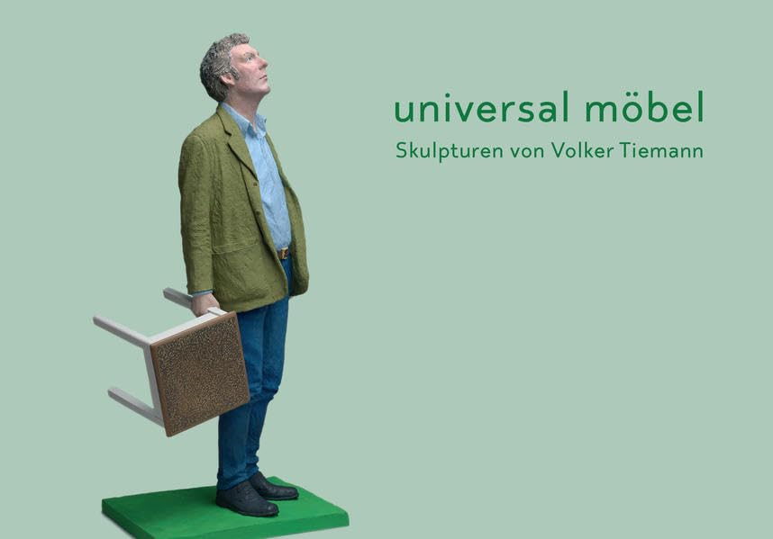 universal möbel: Skulturen von Volker Tiemann book