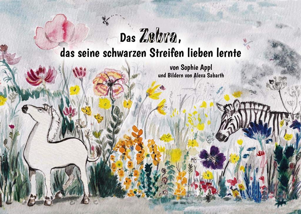 Das Zebra, das seine schwarzen Streifen lieben lernte: Ein Bilderbuch für Kinder ab 6 Jahren und Erwachsene zur Stärkung des Selbstwerts Health, Nutrition & Fitness