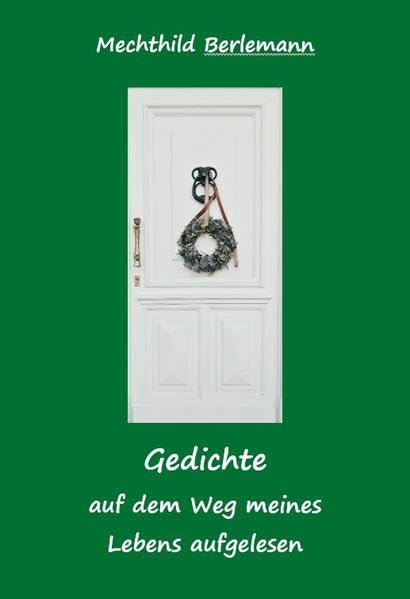 Gedichte - auf dem Weg meines Lebens aufgelesen Poetry