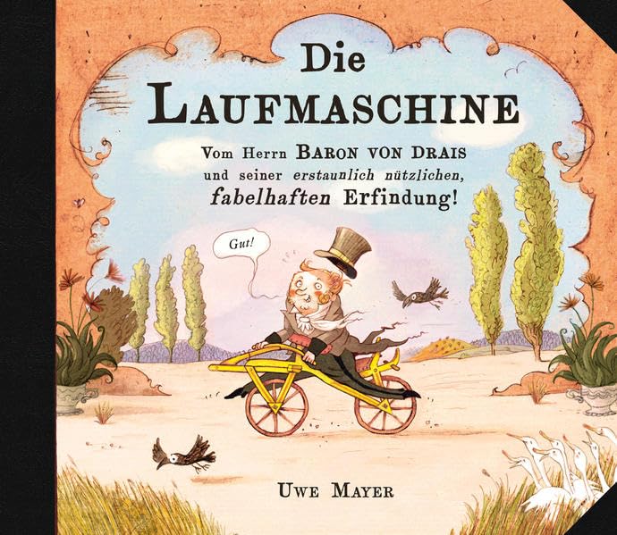 DIE LAUFMASCHINE: Vom Herrn Baron von Drais und seiner erstaunlich nützlichen, fabelhaften Erfindung! Leisure, Home & Garden