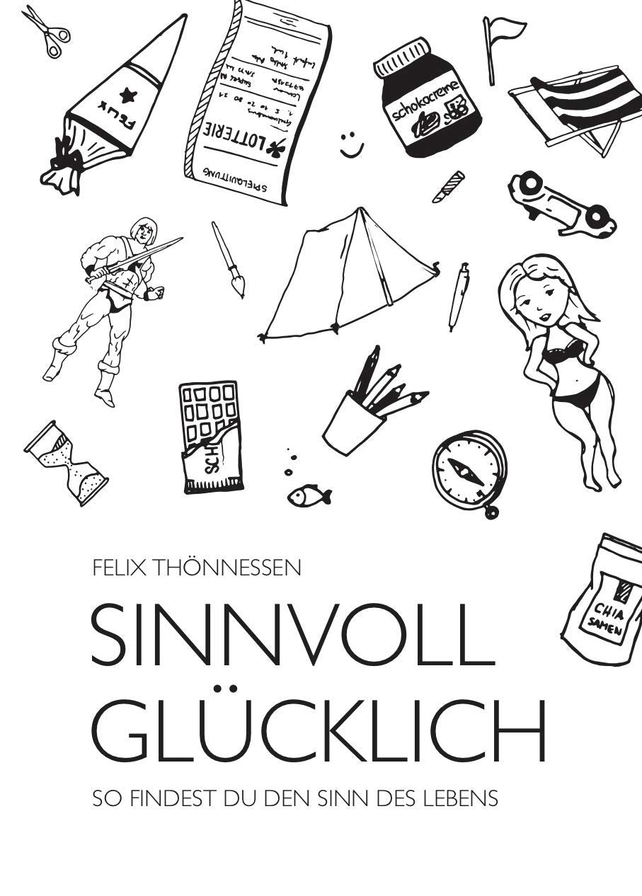 Sinnvoll glücklich: So findest du den Sinn des Lebens Leisure, Home & Garden
