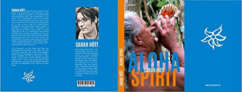 Aloha Spirit - Wie mich die Lomi Lomi nach Hawaii brachte Books