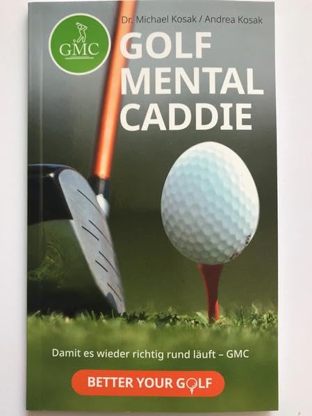 Golf-Mental-Caddie: Damit es wieder richtig rund läuft - GMC Leisure & Fun