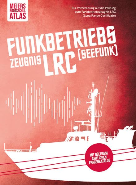 Funkbetriebszeugnis LRC: Lehrbuch zur Vorbereitung auf die Prüfung zum Funkbetriebszeugnis LRC Leisure, Home & Garden
