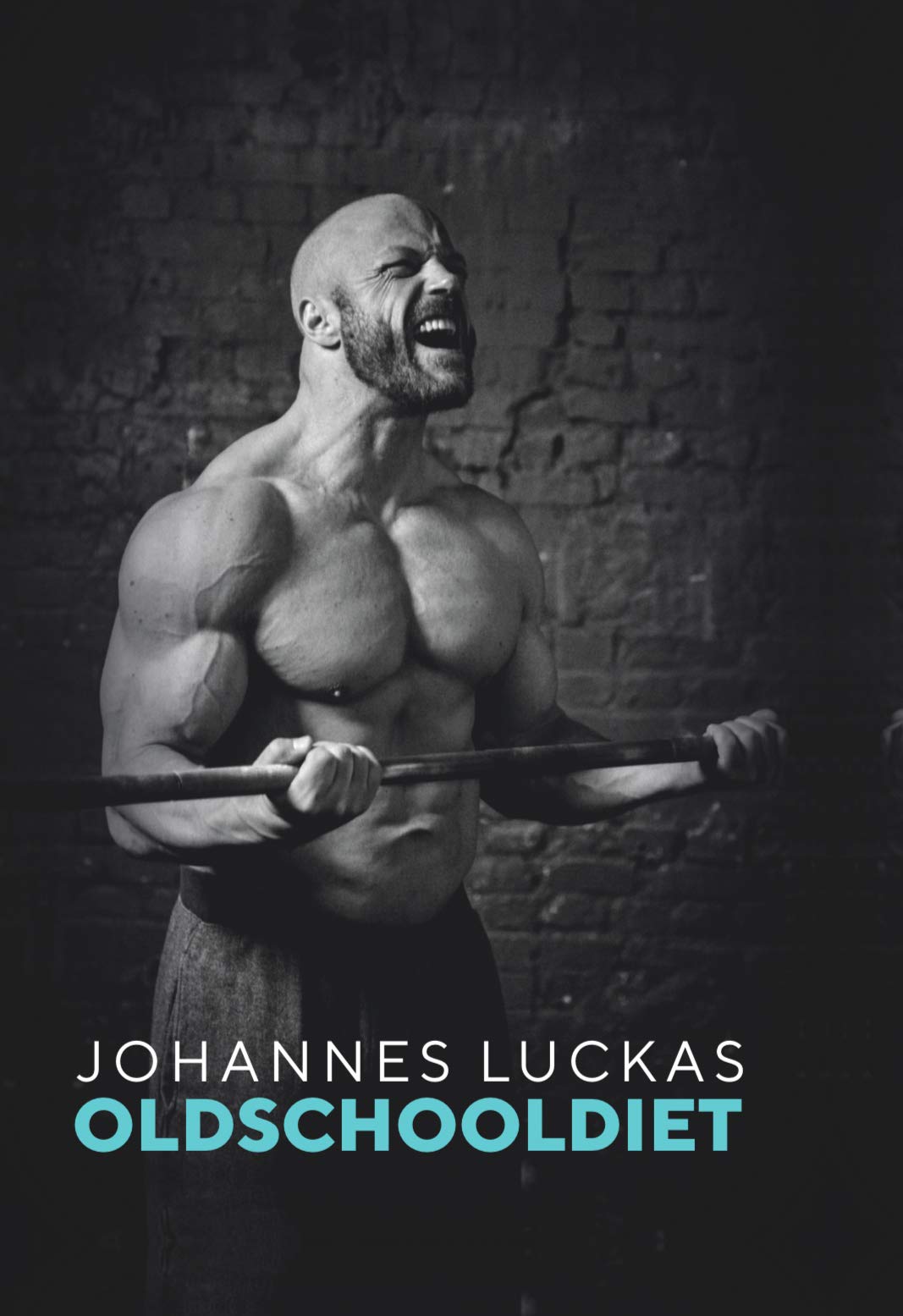 Oldschooldiet - Durch altbewährte Bodybuilding-Techniken zu maximalem Fettabbau. In Rekordzeit zum Traumkörper mit Sixpack. Inkl. Ernährungspläne, Traningspläne und Rezepte Books