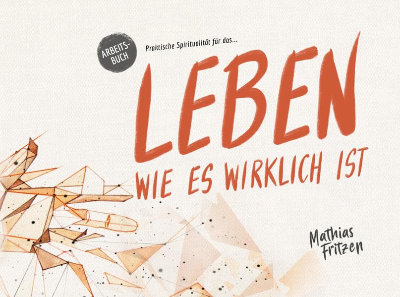 Praktische Spiritualität für das Leben, wie es wirklich ist. Books