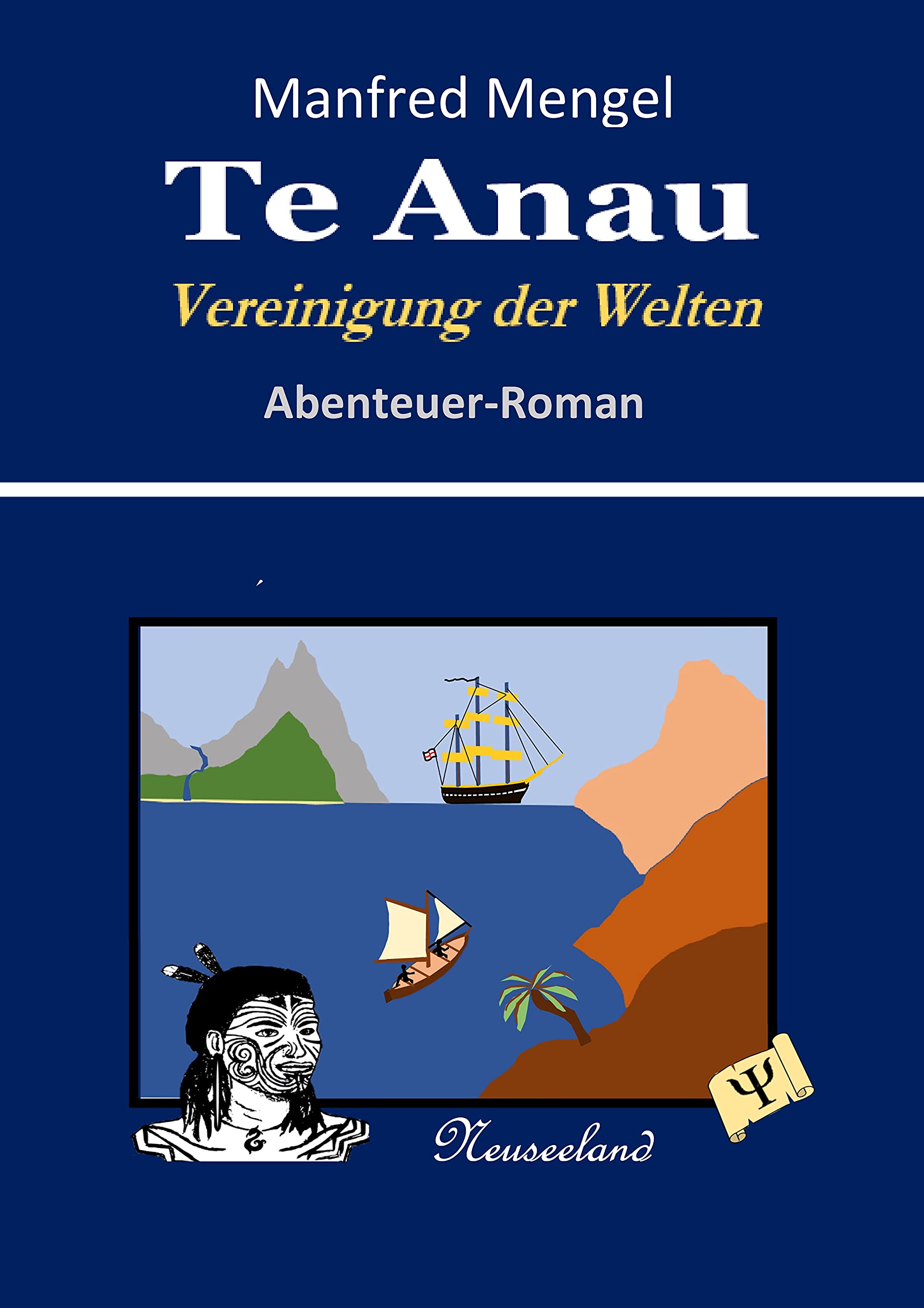 Te Anau - Vereinigung der Welten - Neuseeland-Roman Books