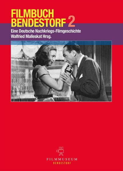 Filmbuch Bendestorf 2: Eine Deutsche Nachkriegs-Filmgeschichte Film, Art & Culture