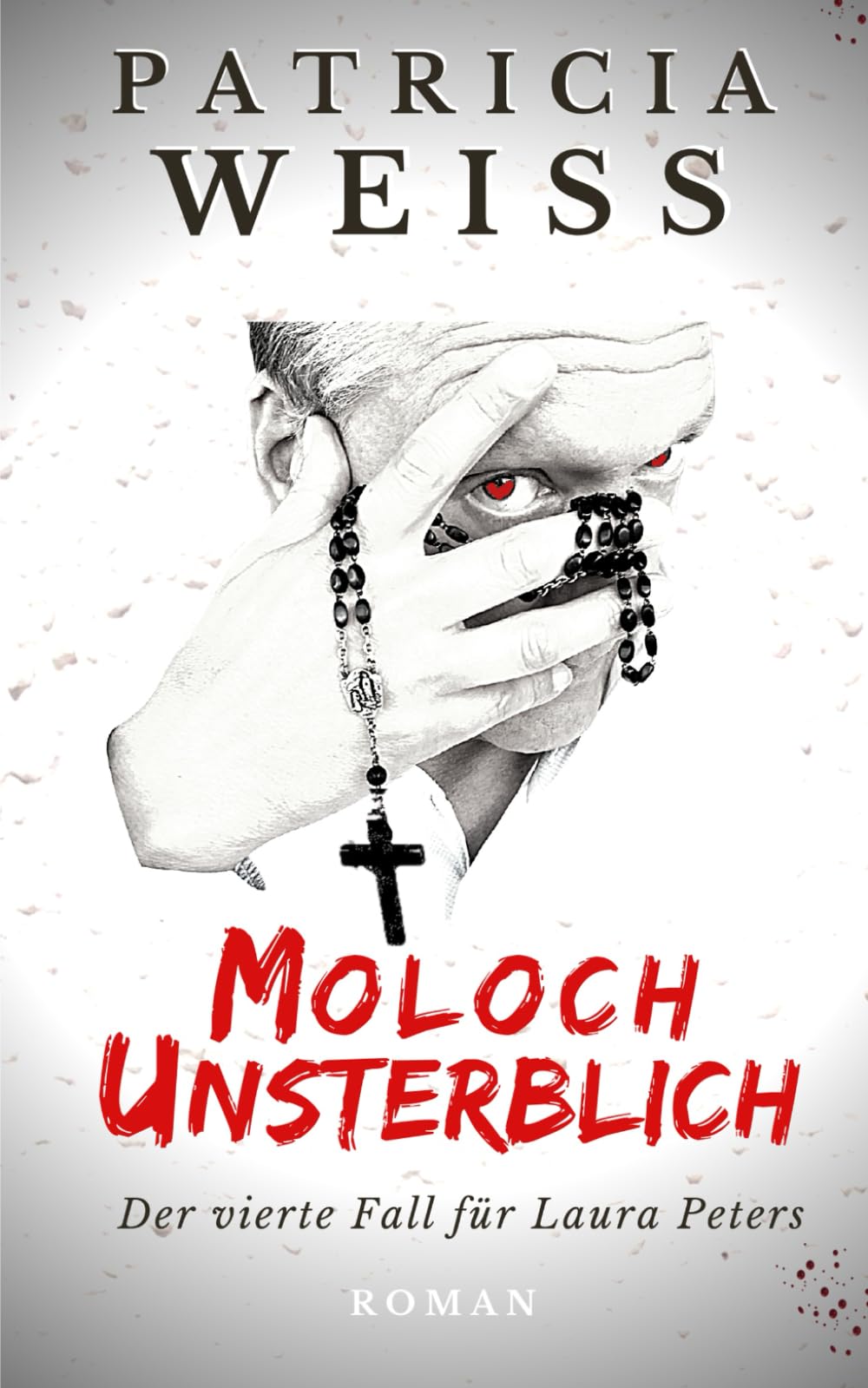 Moloch Unsterblich: Der vierte Fall für Laura Peters (Die Laura-Peters-Serie, Band 4) Contemporary literature