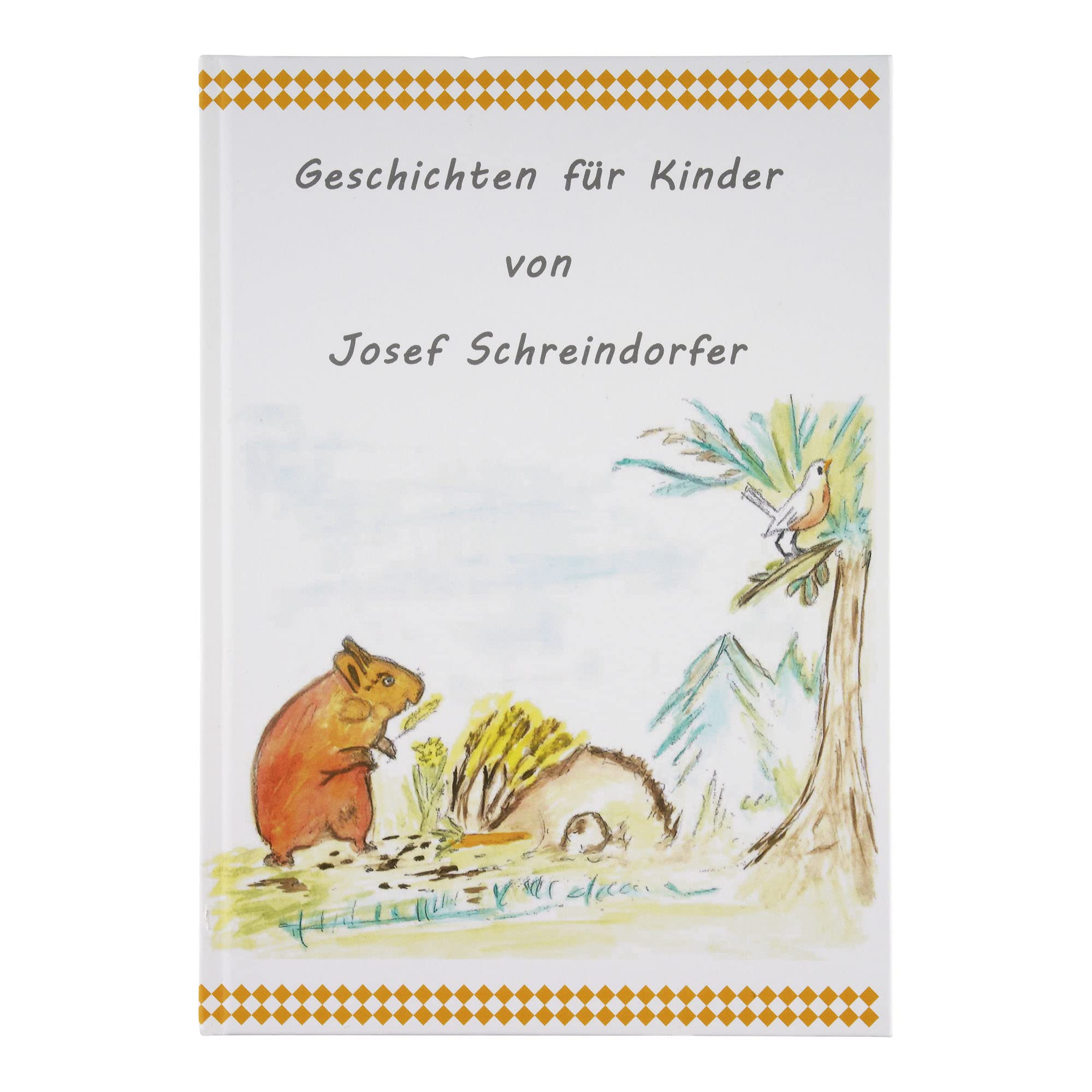 Geschichten für Kinder von Josef Schreindorfer Fairy Tales & Legends