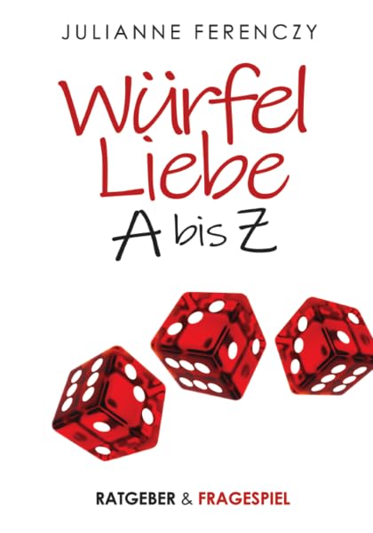 Würfel Liebe A bis Z: Ratgeber & Fragespiel Partnership & Love