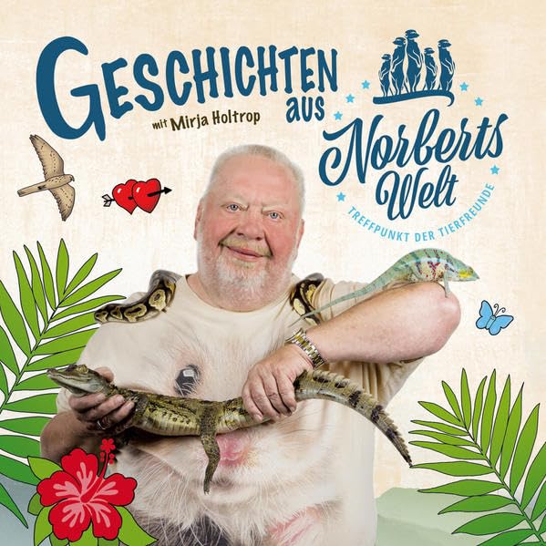 Geschichten aus Norberts Welt: mit Mirja Holtrop Personalities
