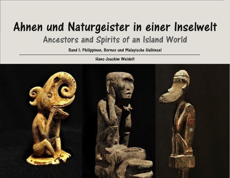 Ahnen und Naturgeister in einer Inselwelt: Band1: Philippinen, Borneo und Malayische Halbinsel Law