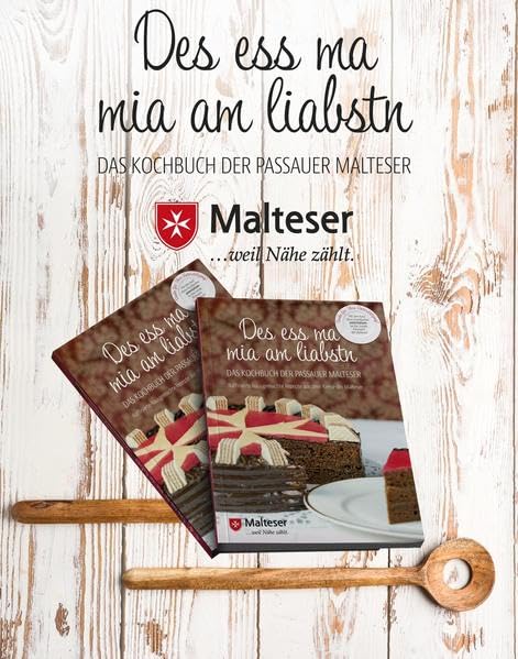 Des ess ma mia am liabstn: Das Kochbuch der Passauer Malteser Leisure, Home & Garden