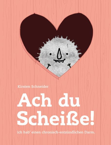 Ach du Scheiße!: Ich hab' einen chronisch-entzündlichen Darm. Medicine