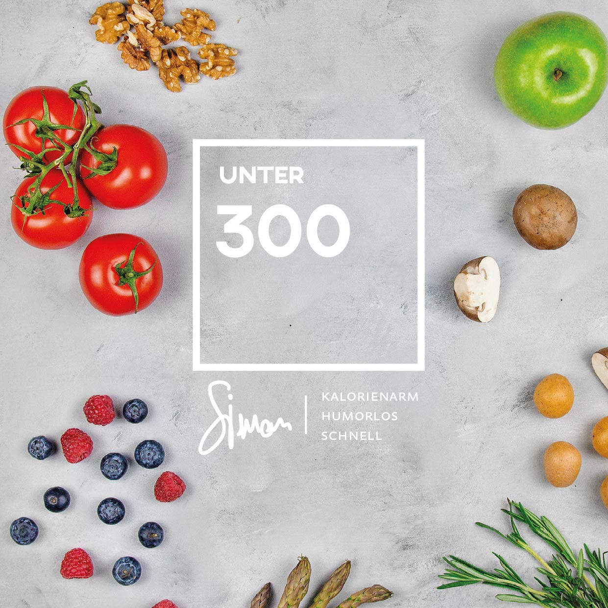 UNTER 300: Rezepte unter 300 Kalorien. Das Diät-Kochbuch mit einfachen Rezepten zum abnehmen. Medicine