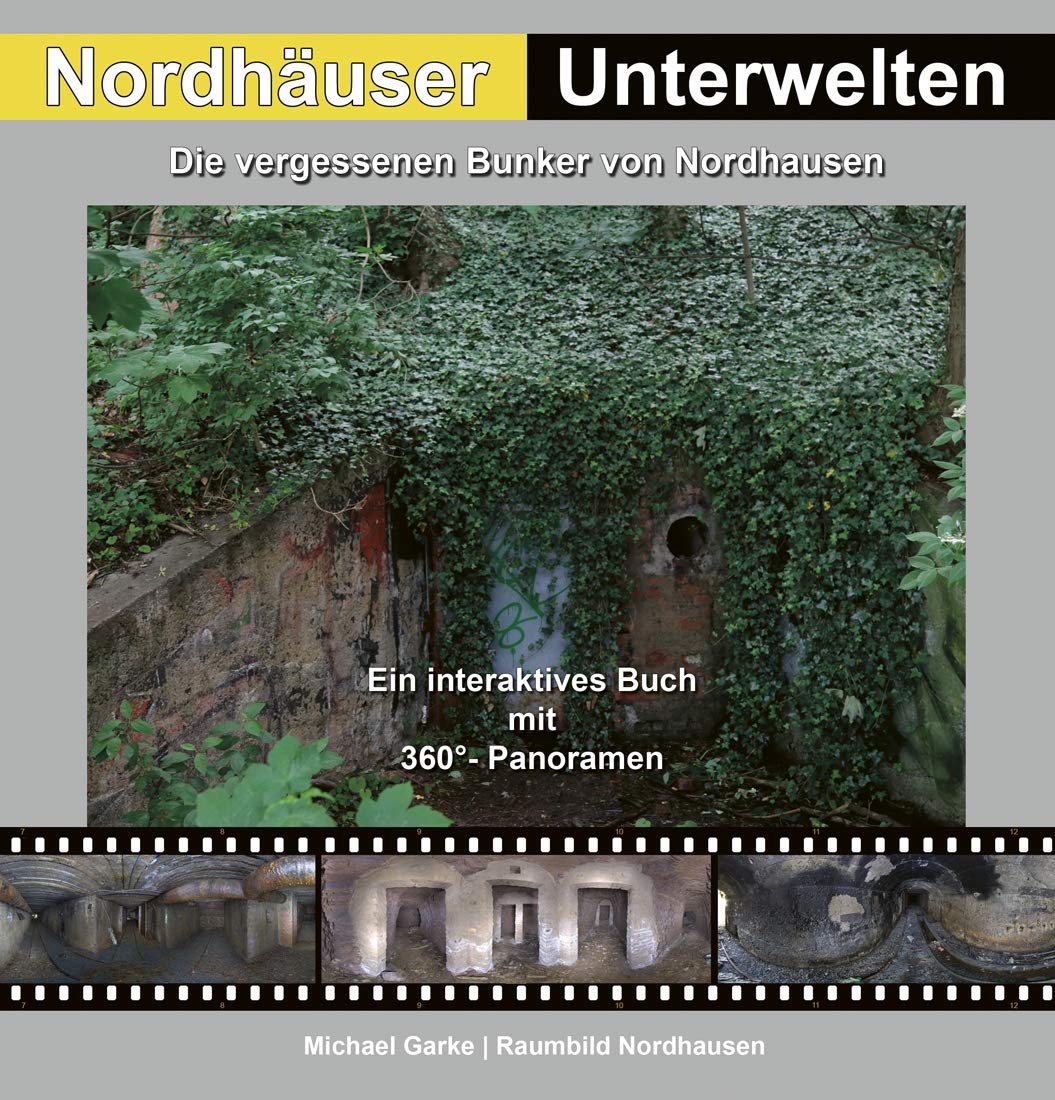 Nordhäuser Unterwelten: Die vergessenen Bunker von Nordhausen Natural Sciences