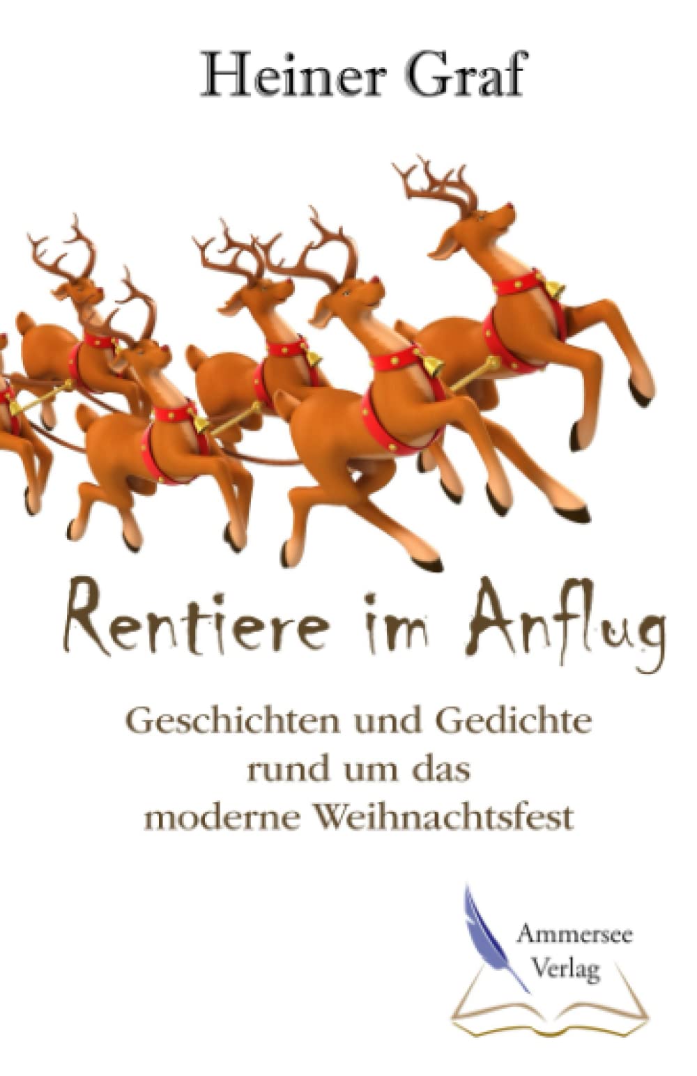 Rentiere im Anflug: Geschichten und Gedichte rund um das moderne Weihnachtsfest Contemporary literature