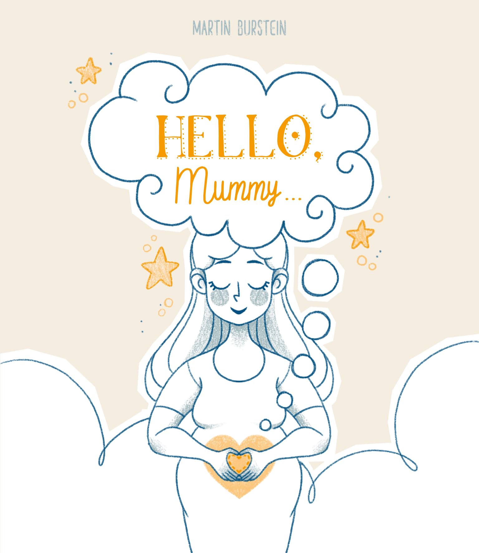 HELLO, Mummy...: A heartwarming, touching book for all mothers in the world Partnership & Love