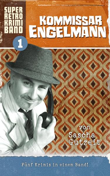 Kommissar Engelmann - Super Retro Krimi Band 1: Fünf Krimis in einem Band Contemporary literature