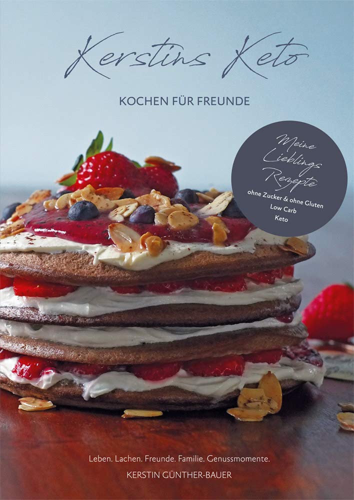 Kerstins Keto, Kochen für Freunde: Meine Lieblingsrezepte ohne Zucker und Gluten, Low Carb, Keto Leisure, Home & Garden