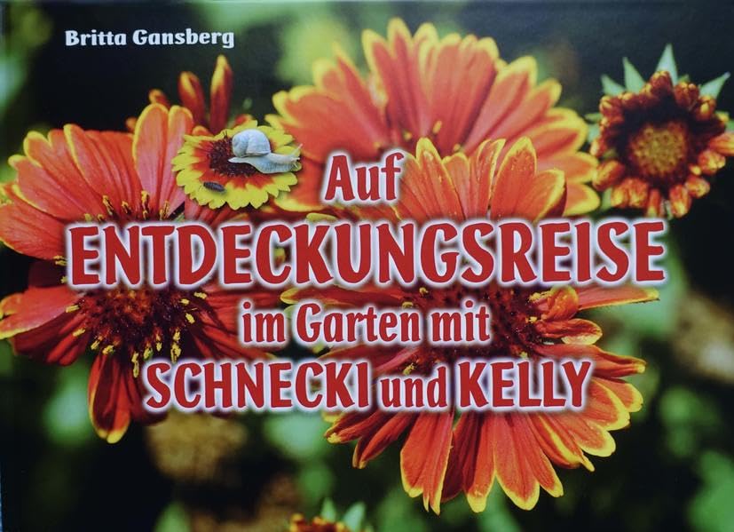Auf Entdeckungsreise im Garten mit Schnecki und Kelly Non-fiction