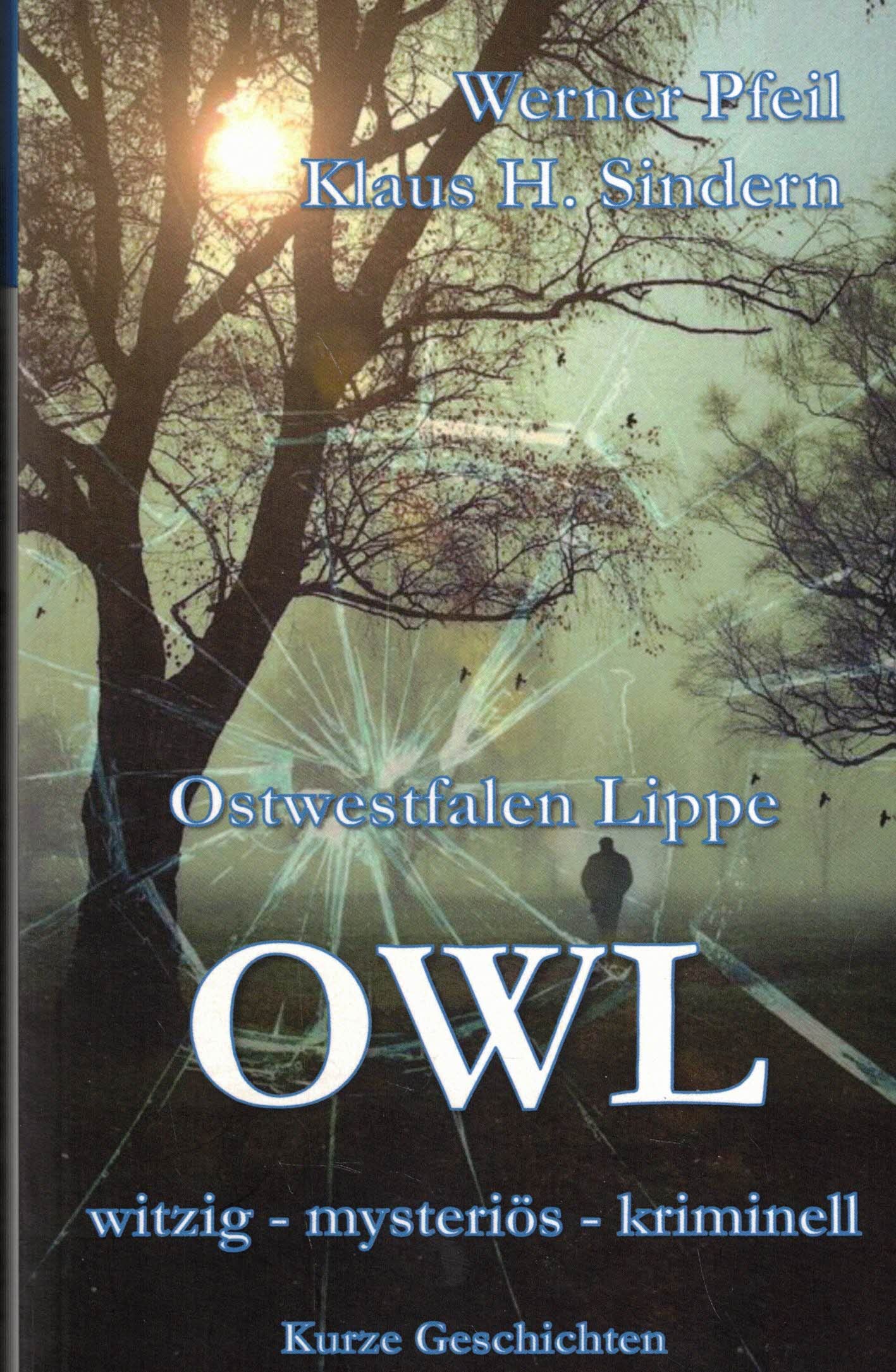 Ostwestfalen-Lippe. OWL witzig - mystisch - kriminell. 13 kurze Geschichten (Widmungsexemplar) Books