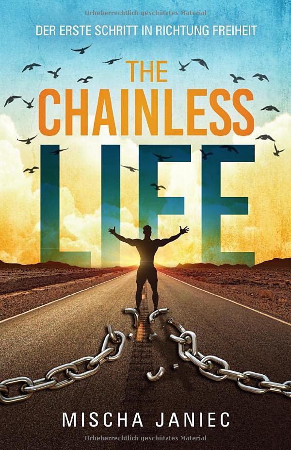 The ChainlessLIFE: Der erste Schritt in Richtung Freiheit Lifestyle