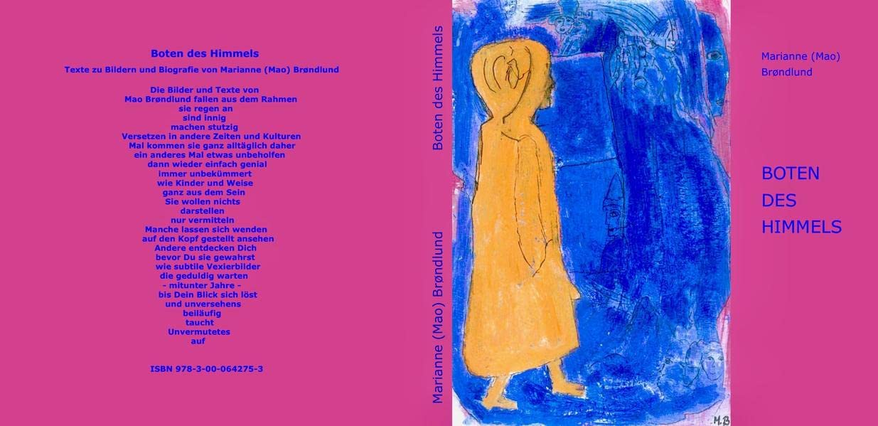 BOTEN DES HIMMELS: Fragen an Marianne (Mao) Brøndlund zu ihren Bildern, ihrem Leben, ihrem Wirken und der Verwirrung der Zeit Film, Art & Culture