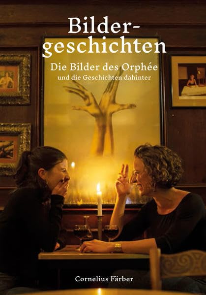 Bildergeschichten: Die Bilder des Orphée und die Geschichten dahinter Essays & Short Stories