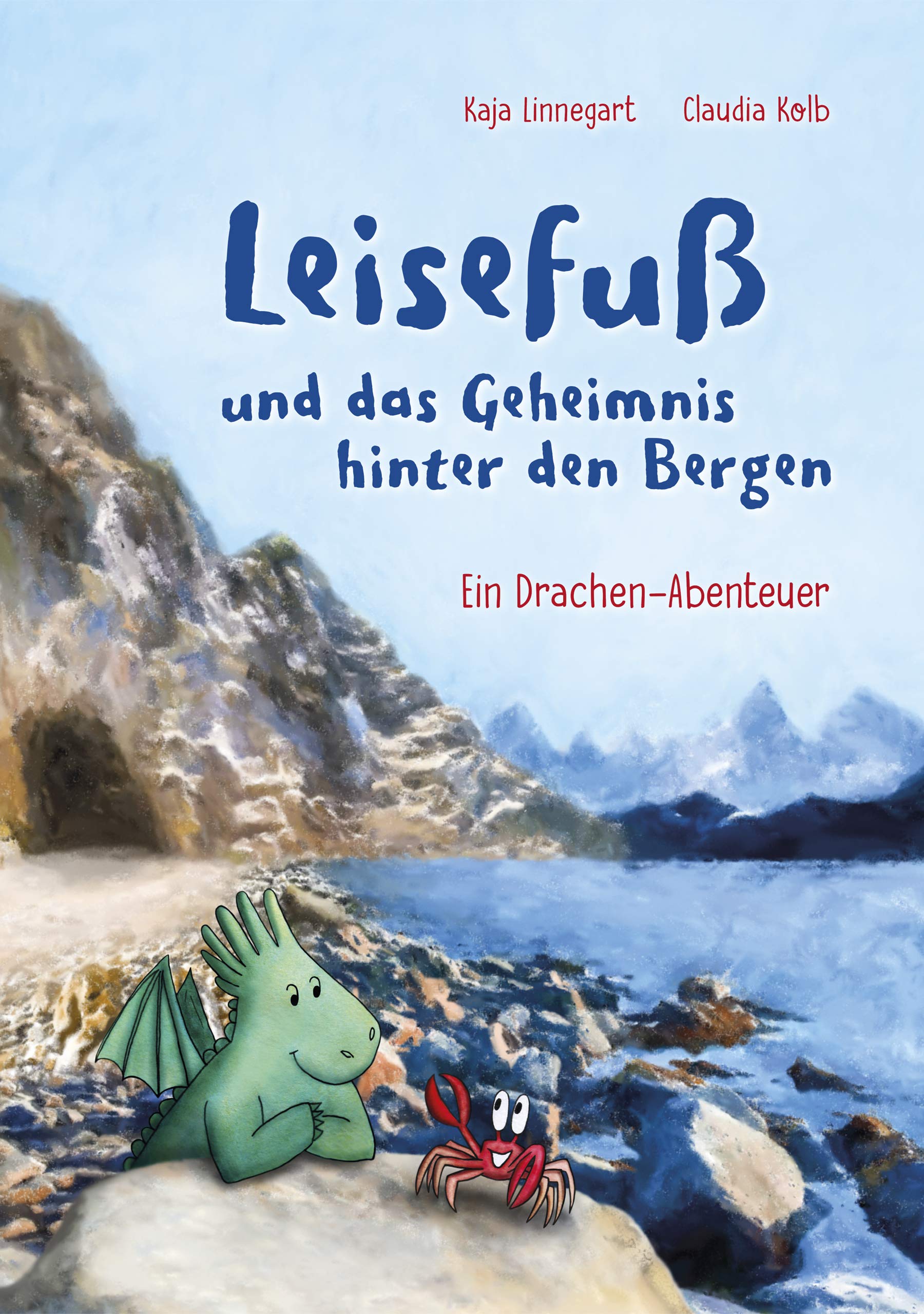 Leisefuß und das Geheimnis hinter den Bergen: Ein Drachen-Abenteuer Fairy Tales & Legends